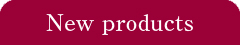 New products